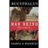 Man Being Volume 4: Bucephalus - Paperback