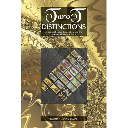 Tarot Distinctions: A Comprehensive Exploration of the Ancient Wisdom of Tarot - Paperback
