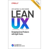 Lean UX: Designing Great Products with Agile Teams - Hardcover