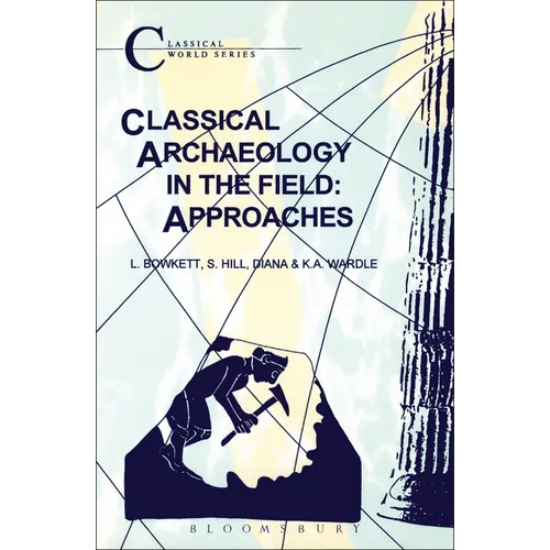Classical Archaeology in the Field: Approaches - Paperback