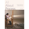 All about Process: The Theory and Discourse of Modern Artistic Labor - Paperback