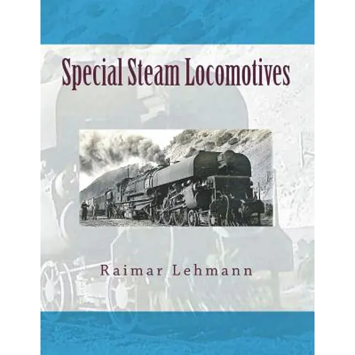 Special Steam Locomotives - Paperback