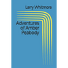Adventures of Amber Peabody - Paperback