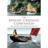 The Dinghy Cruising Companion 2nd Edition: Tales and Advice from Sailing a Small Open Boat - Paperback