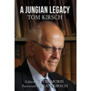 A Jungian Legacy: Tom Kirsch - Hardcover