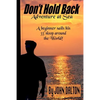 Don't Hold Back: Adventure at Sea - Paperback