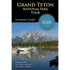 Grand Teton National Park Tour Guide: Your personal tour guide for Grand Teton travel adventure! - Paperback