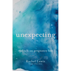 Unexpecting - Hardcover