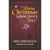 A Divine Christmas Ghost Story: Book II - Paperback