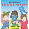 My Adventures at Roundup River Ranch - Hardcover
