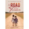 The Road to Freedom: A Young Refugee's Journeys - Paperback