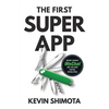 The First Superapp: Inside China's WeChat and the new digital revolution - Paperback