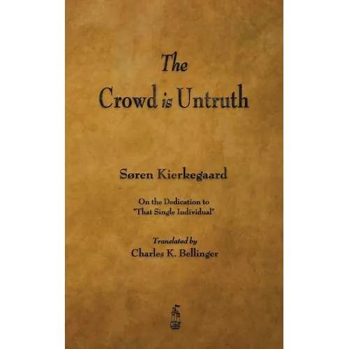 The Crowd Is Untruth - Paperback