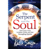 The Serpent and the Soul: Deliverance from Leviathan, Python, and Other Strangling Spirits - Paperback