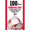 100 Things Nebraska Fans Should Know & Do Before They Die - Paperback