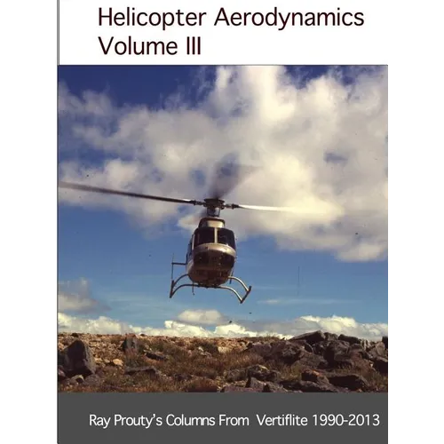 Helicopter Aerodynamics Volume III - Paperback