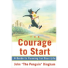The Courage to Start: A Guide to Running for Your Life - Paperback