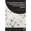 The Routledge Guide to Teaching Translation and Interpreting Online - Paperback