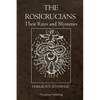 The Rosicrucians: Their Rites and Mysteries - Paperback