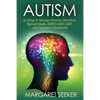 Autism: 25 Ways to Manage Sensory Disorders, Special Needs, ADHD/ADD, ASD, and Asperger's Syndrome - Paperback