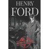 Henry Ford: A Life from Beginning to End - Founder of Ford Motor Company - Paperback