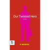 Our Twisted Hero - Hardcover