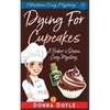Dying for Cupcakes: Christian Cozy Mystery - Paperback