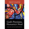 God's Provision, Humanity's Need: The Gift of Our Dependence - Paperback