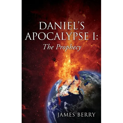 Daniel's Apocalypse I: The Prophecy - Paperback