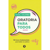 Oratoria para todos: 136 trucos fundamentales para hablar en público - Paperback
