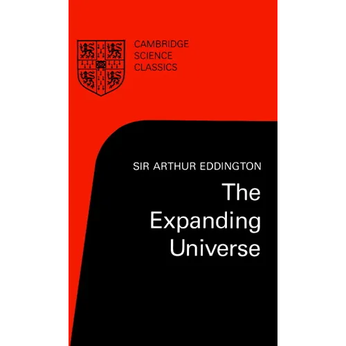 The Expanding Universe: Astronomy's 'Great Debate', 1900 1931 - Paperback