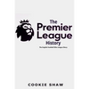 The Premier League History: The English Football Elite League Story - Paperback