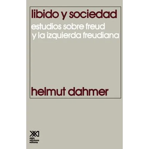 Libido y Sociedad.Estudios Sobre Freud y La Izquierda Freudiana - Paperback