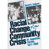 Racial Change and Community Crisis: St. Augustine, Florida, 1877-1980 - Paperback