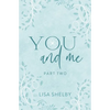 You & Me: Part Two - Paperback