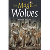 The Magic of Wolves - Paperback