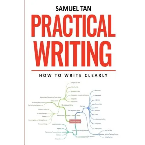 Practical Writing: How to Write Clearly - Paperback