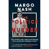 The Politics of Murder: The Power and Ambition Behind "The Altar Boy Murder Case" - Paperback