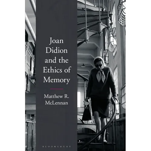 Joan Didion and the Ethics of Memory - Paperback