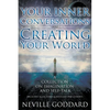 Neville Goddard: Your Inner Conversations Are Creating Your World (Paperback) - Paperback