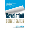 The Revelation Conversation: Inspire Greater Employee Engagement by Connecting to Purpose - Paperback