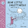 Baby Astrology: Dear Little Sagittarius - Board Book