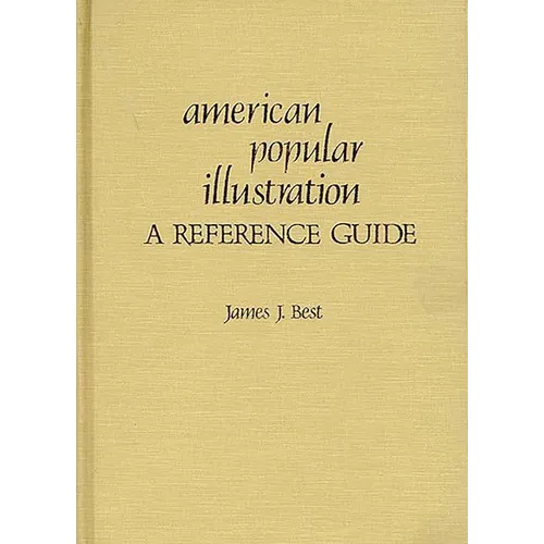 American Popular Illustration: A Reference Guide - Hardcover