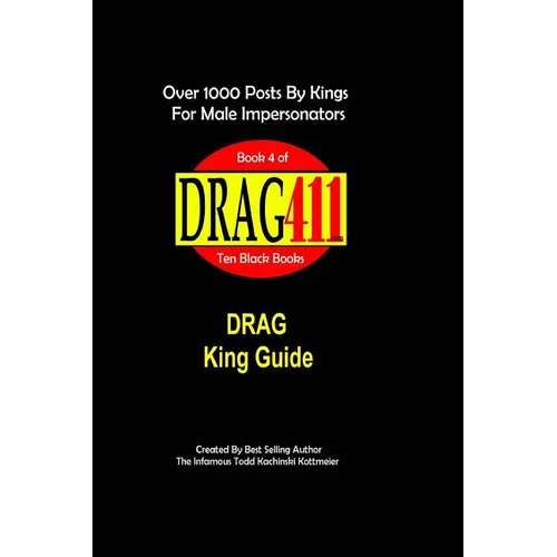 DRAG411's DRAG King Guide: Official, Original DRAG King Guide, Book 4 - Paperback