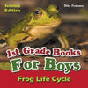 1st Grade Books For Boys: Science Edition - Frog Life Cycle - Paperback