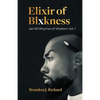 Elixir Of Blxkness: Iam30 Rhymes of Wisdom Vol. 1 - Paperback