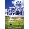 God's Revelations Of Animals And People - Paperback