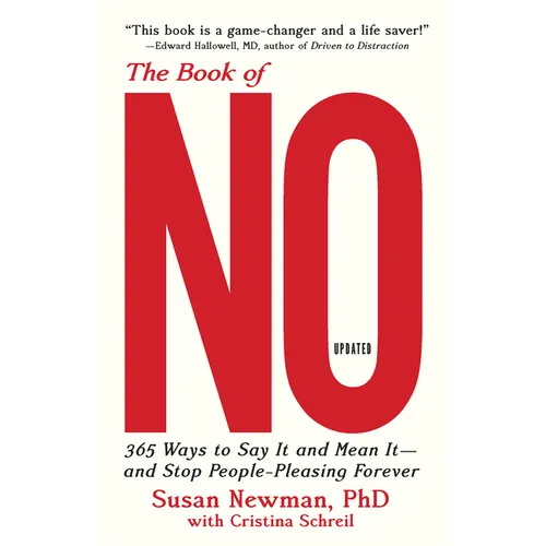 The Book of No: 365 Ways to Say It and Mean It--And Stop People-Pleasing Forever (Updated Edition) - Hardcover