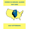 Swedes in Moline, Illinois 1847-2002 - Paperback