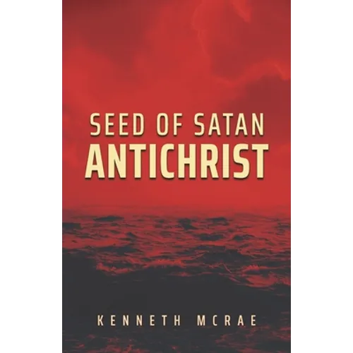 Seed of Satan: Antichrist - Paperback